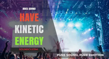 Exploring Sound's Kinetic Energy: Unveiling the Science Behind Vibrations