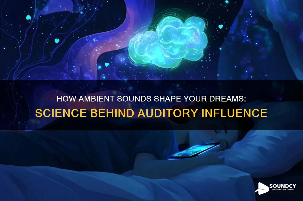 does sound influence your dreams