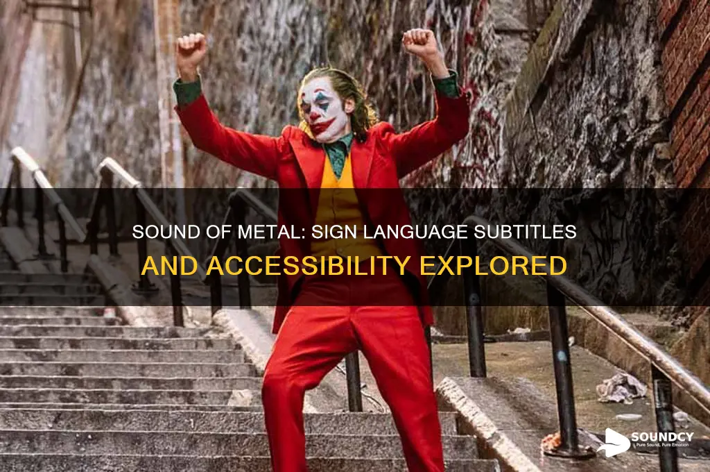 does sound of metal have subtitles for sign language