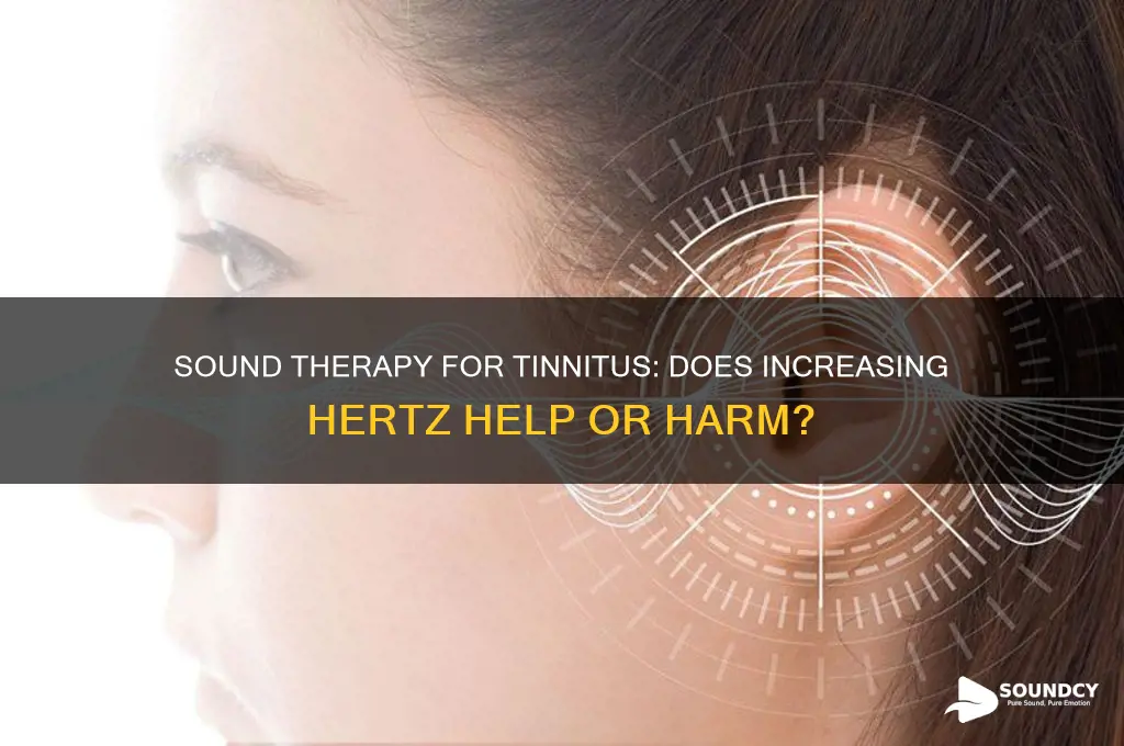 does sound therapy for tinnitus hertz increase or decrease