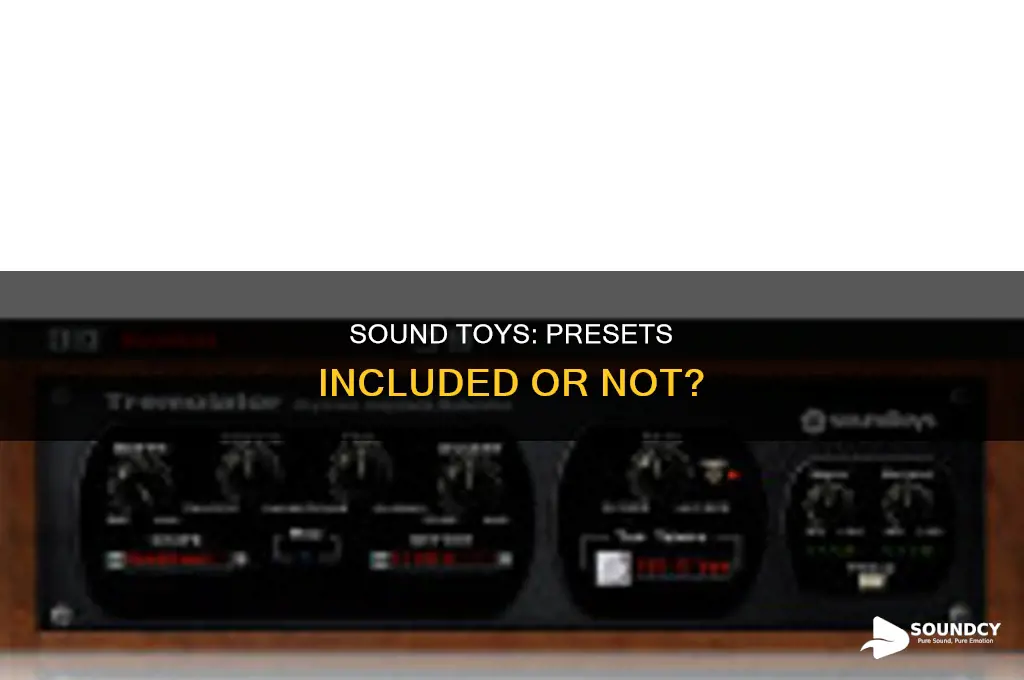 does sound toys come with presets