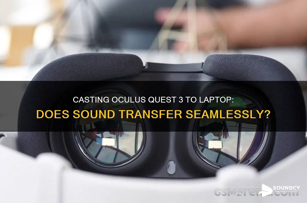 does sound transfer when casting oculus 3 to laptop