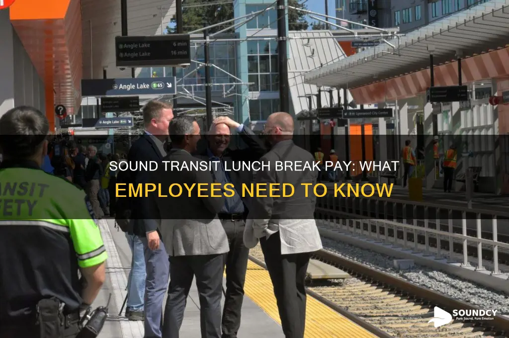 does sound transit pay to employees for lunch breaks