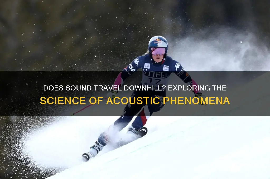 does sound travel down hill