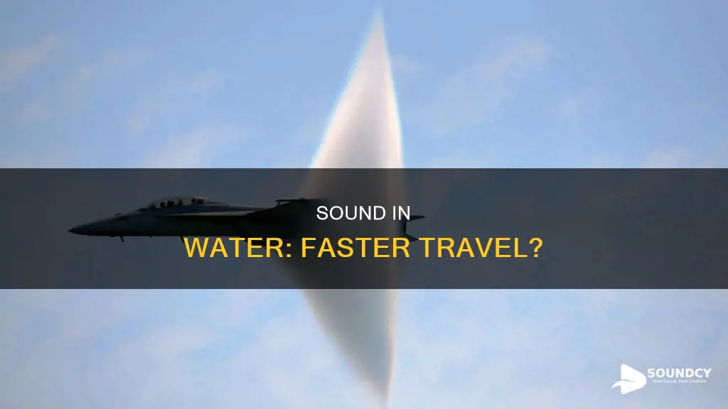 does sound travel faster in water