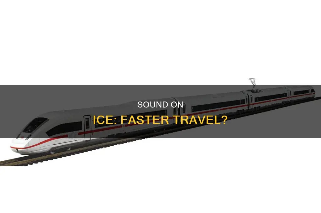 does sound travel faster on ice