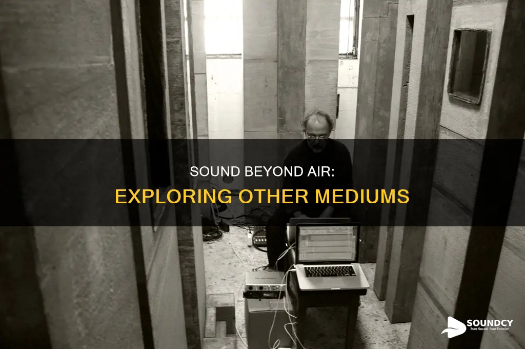 does sound travel only in air