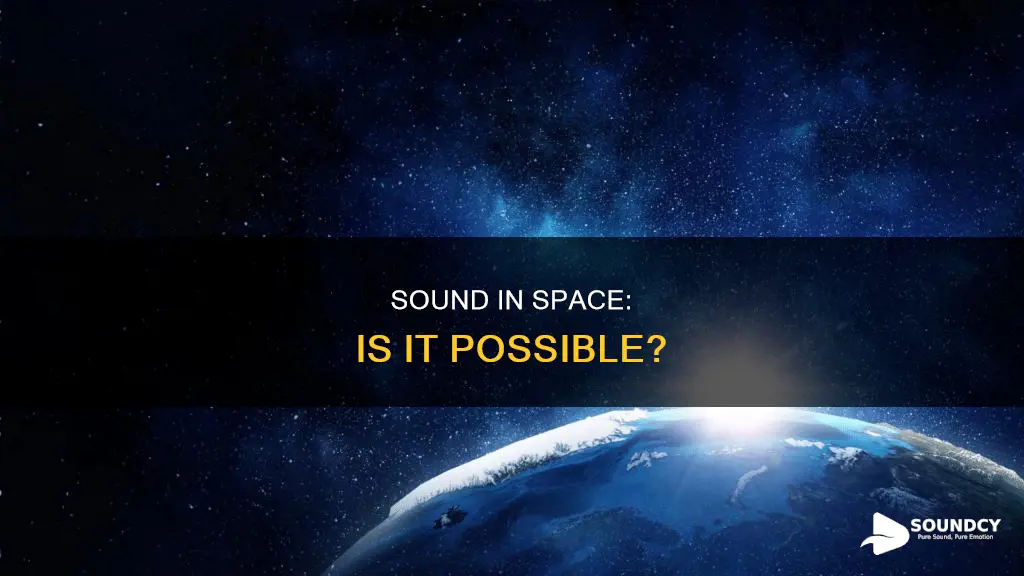 does sound travel through empty space