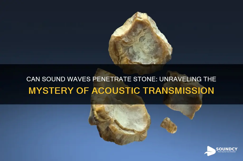 does sound travel through stone