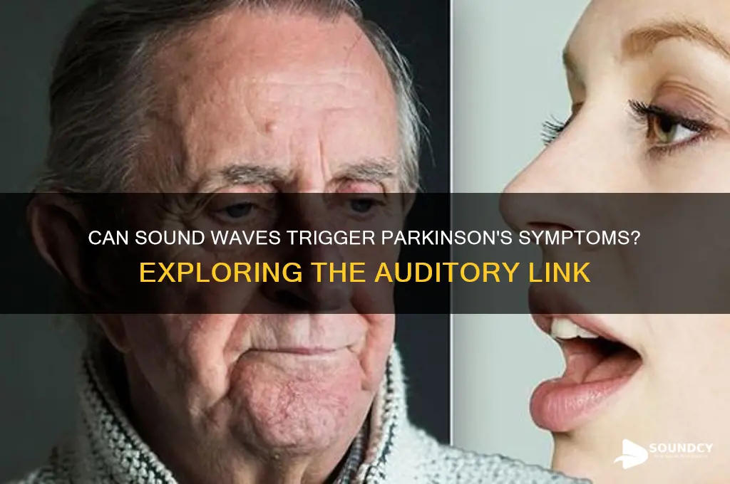 does sound trigger parkinson