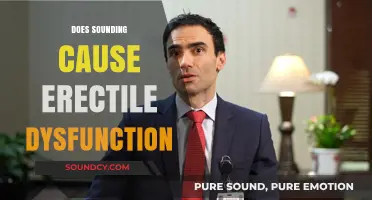 Sounding and Erectile Dysfunction: Unraveling the Risks and Facts