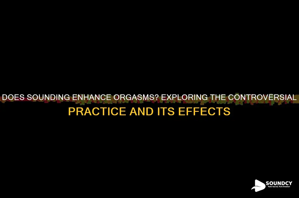 does sounding make you cum