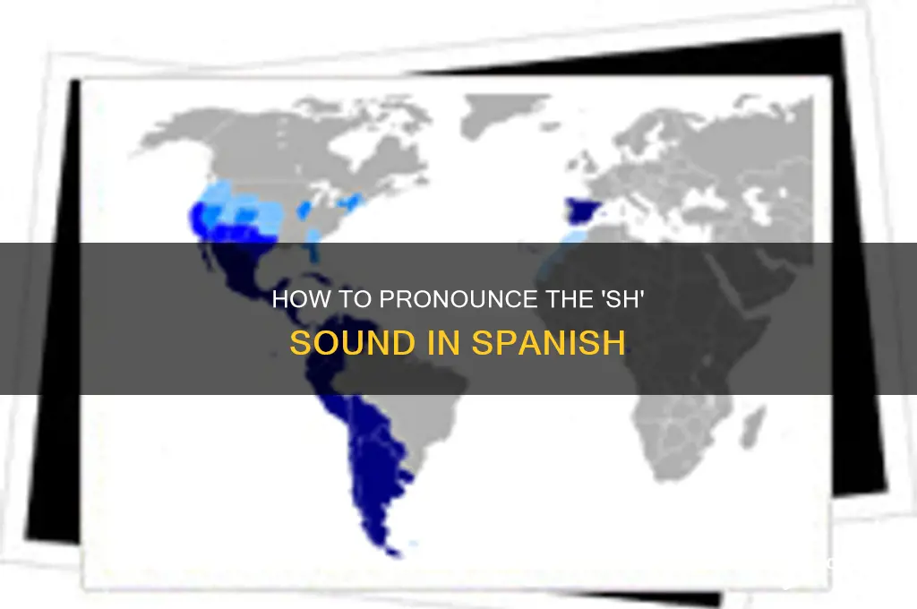 does spanish have an sh sound