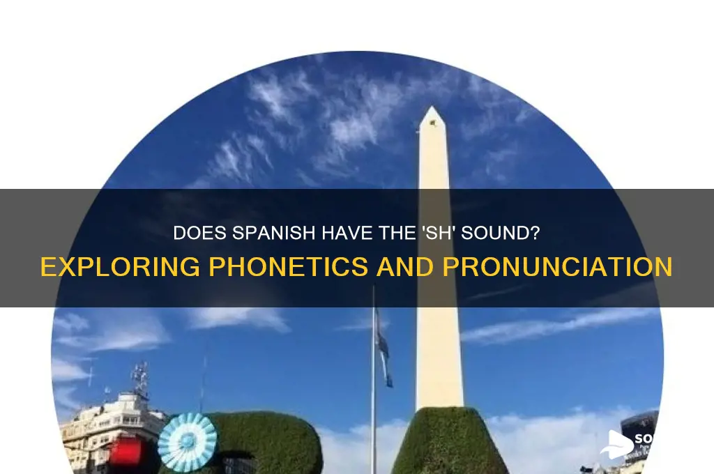 does spanish have sh sound