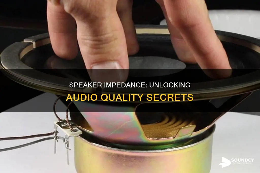 does speaker impedance affect sound quality