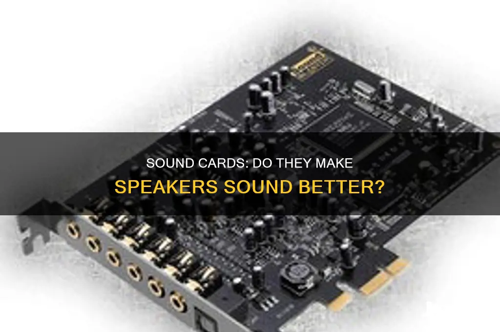 does speakers benefit from sound cards