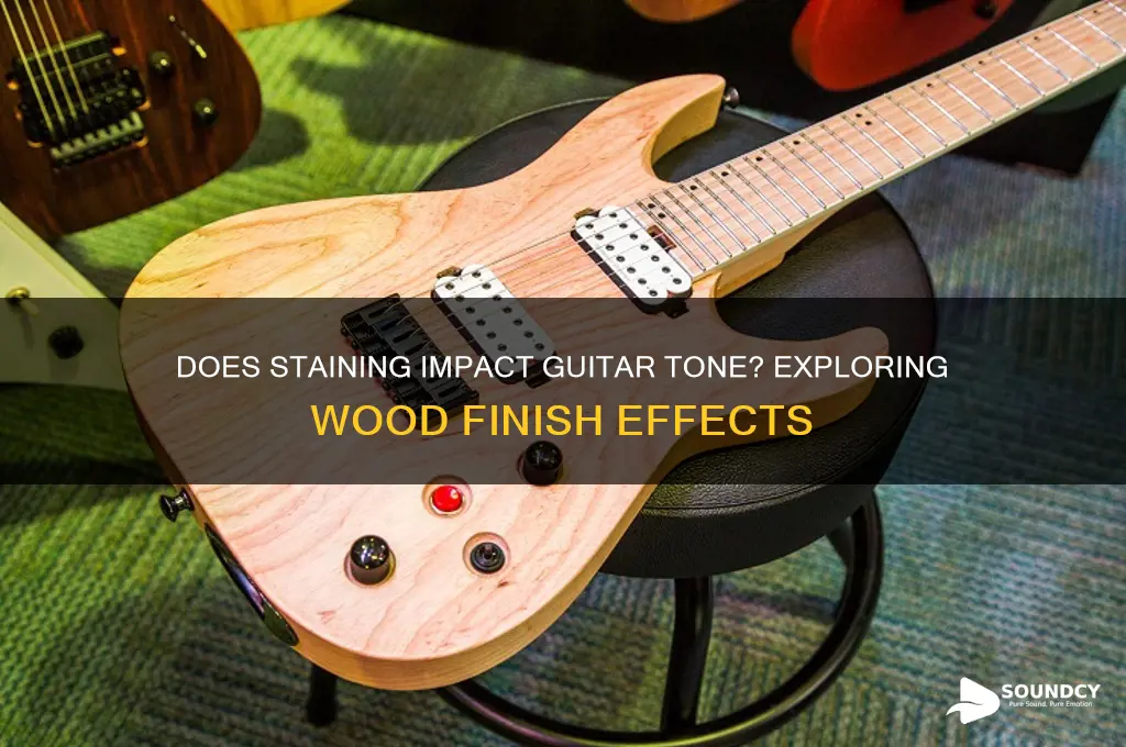 does staining affect guitar sound