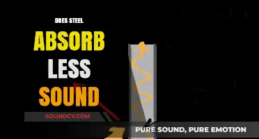 Does Steel Absorb Less Sound? Exploring Acoustic Properties and Applications