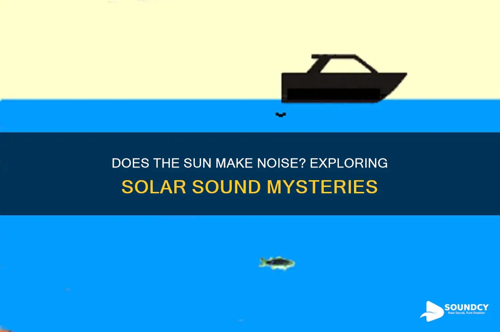 does sun make any sound