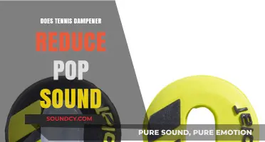 Tennis Dampener: Reducing Pop Sound?