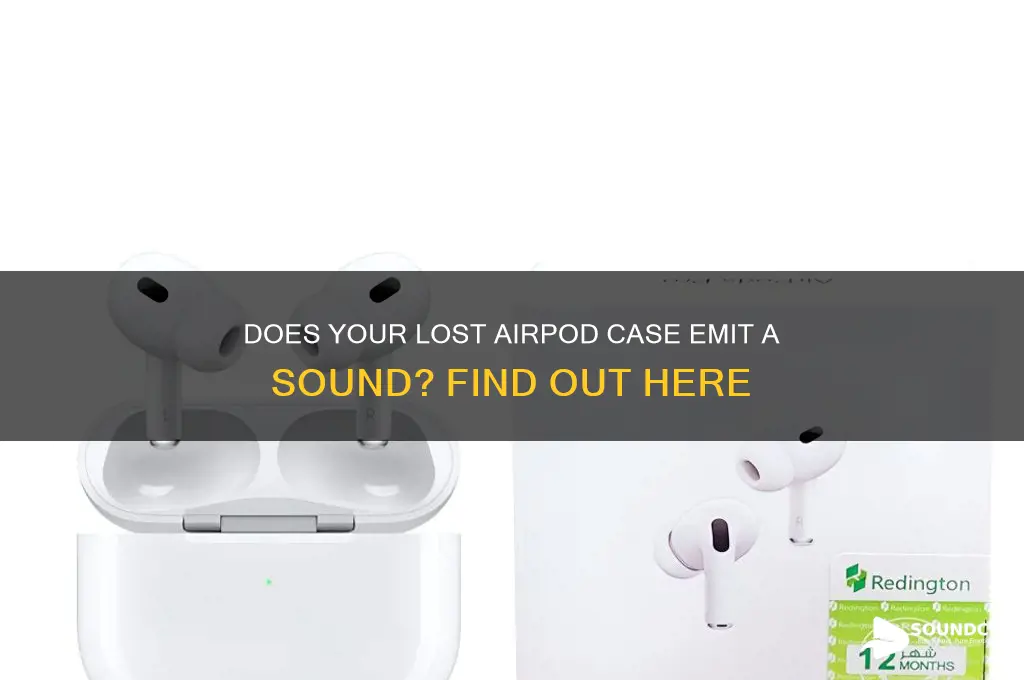does the airpod case make a sound when lost
