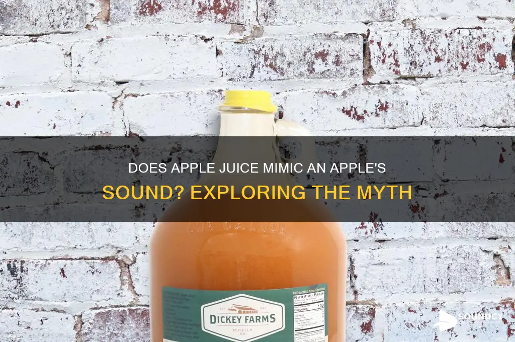 does the apple juice actually sound like an apple