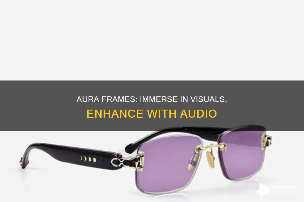 does the aura frame have sound