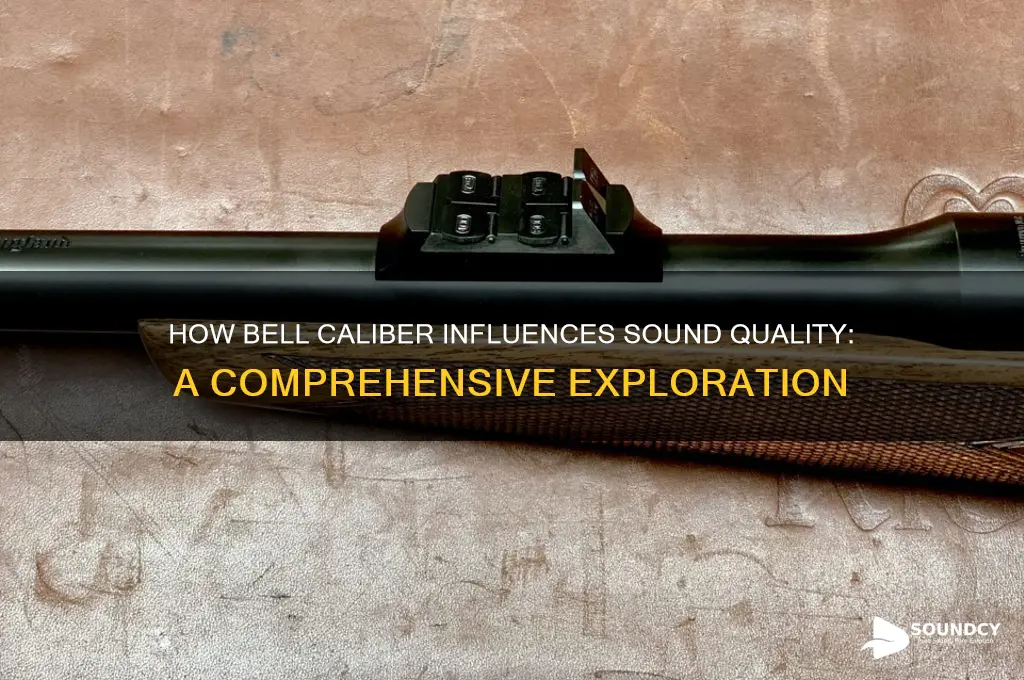 does the caliber of a bell affect its sound