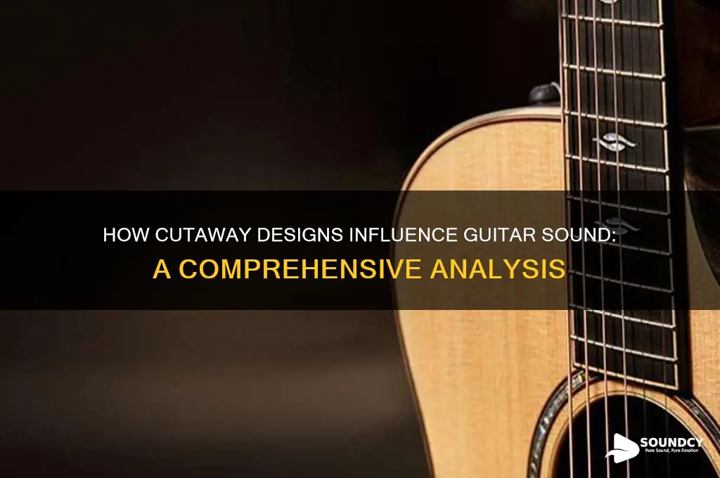 does the cutaway affect sound