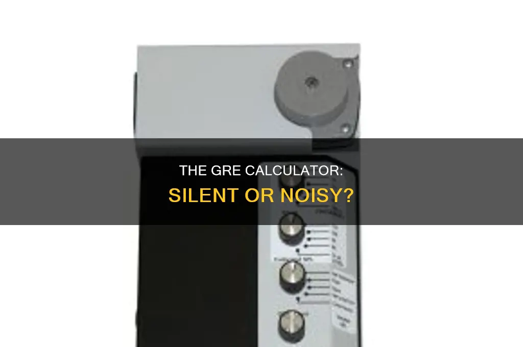 does the gre calculator have sound