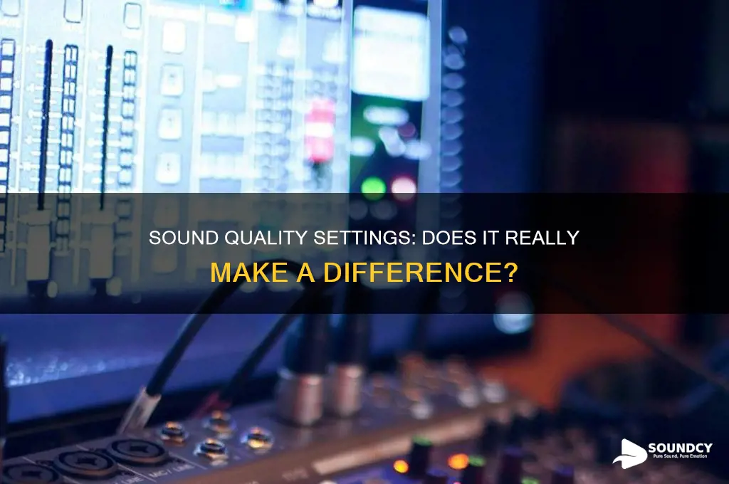 does the quality setting affect sound