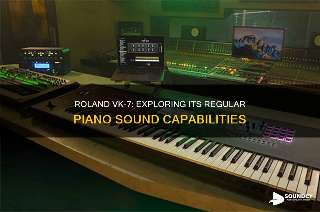 does the roland vk 7 has regular piano sound