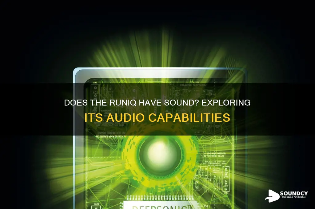 does the runiq have sound