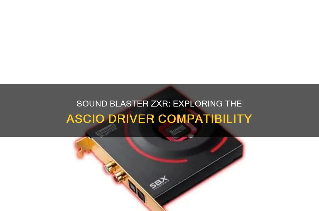 does the sound blaster zxr have the ascio driver