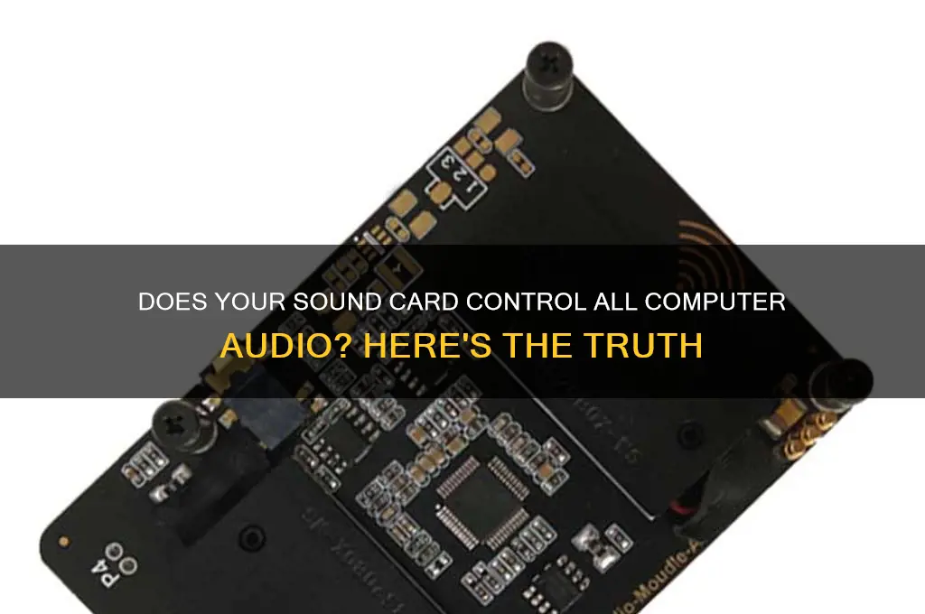 does the sound card run all sound for computer