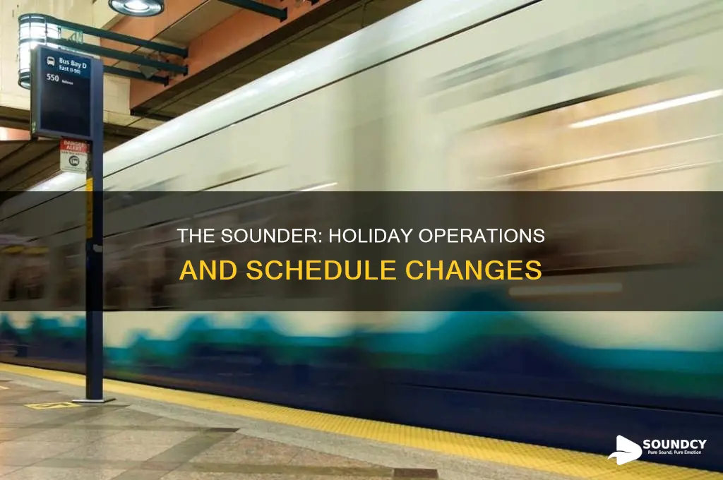 does the sounder run on holidays