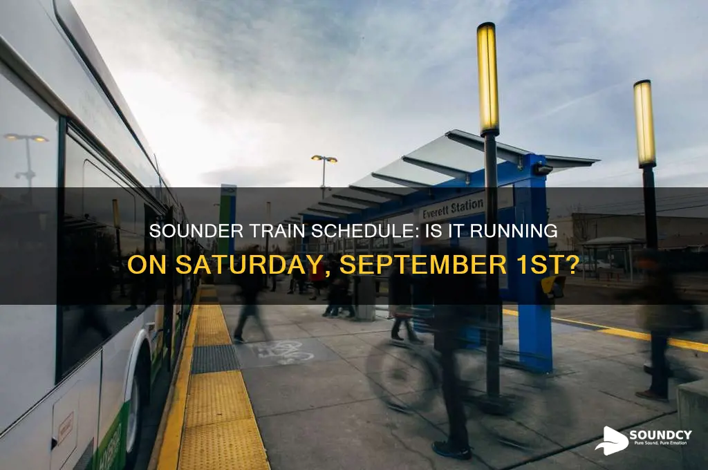 does the sounder train run on satyrday september 1st