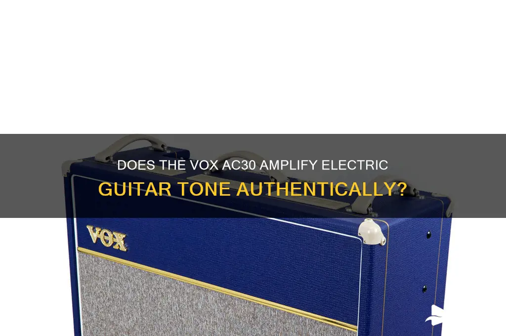 does the vox ac30 sound like an electric guitar