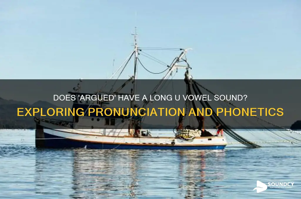 does the word argued have long u vowel sound