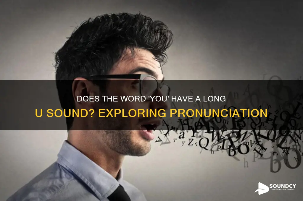 does the word you have a long u sound