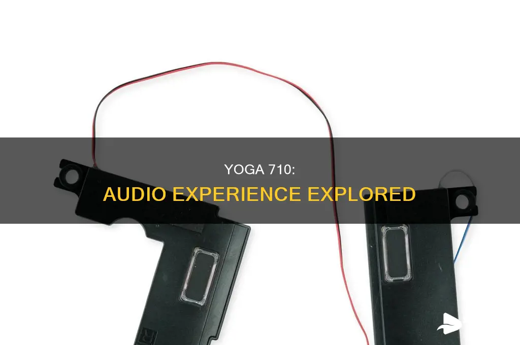 does the yoga 710 have sound