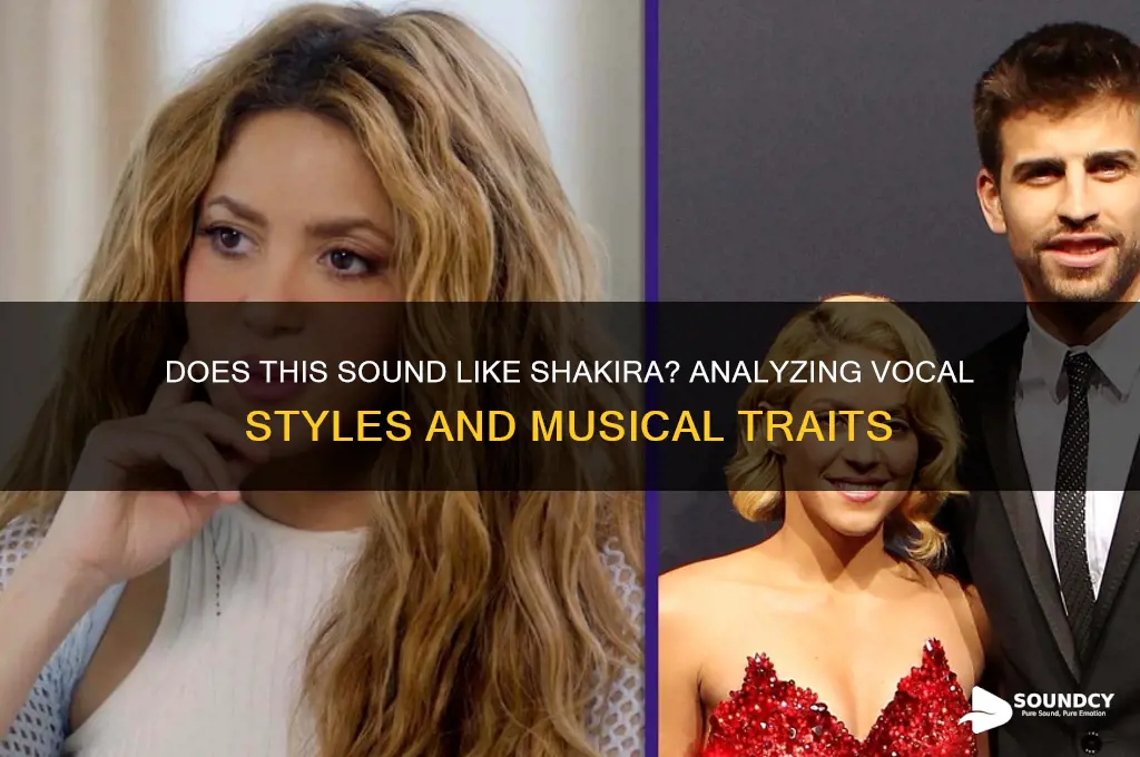 does this sound like shakira