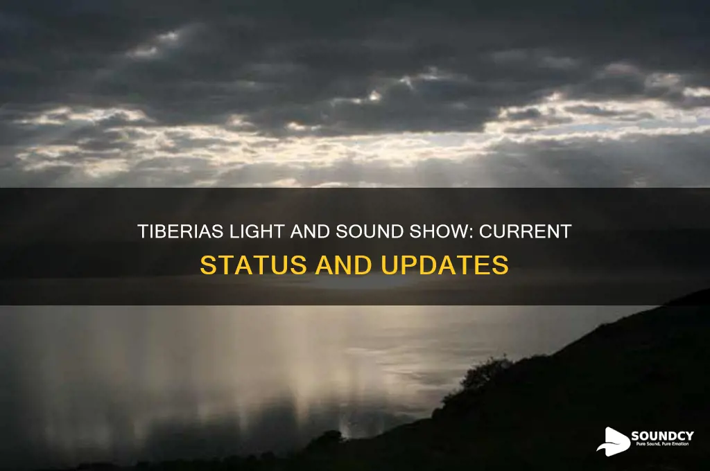 does tiberias still have a light and sound show