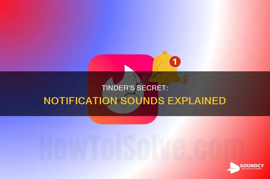 does tinder have a notification sound