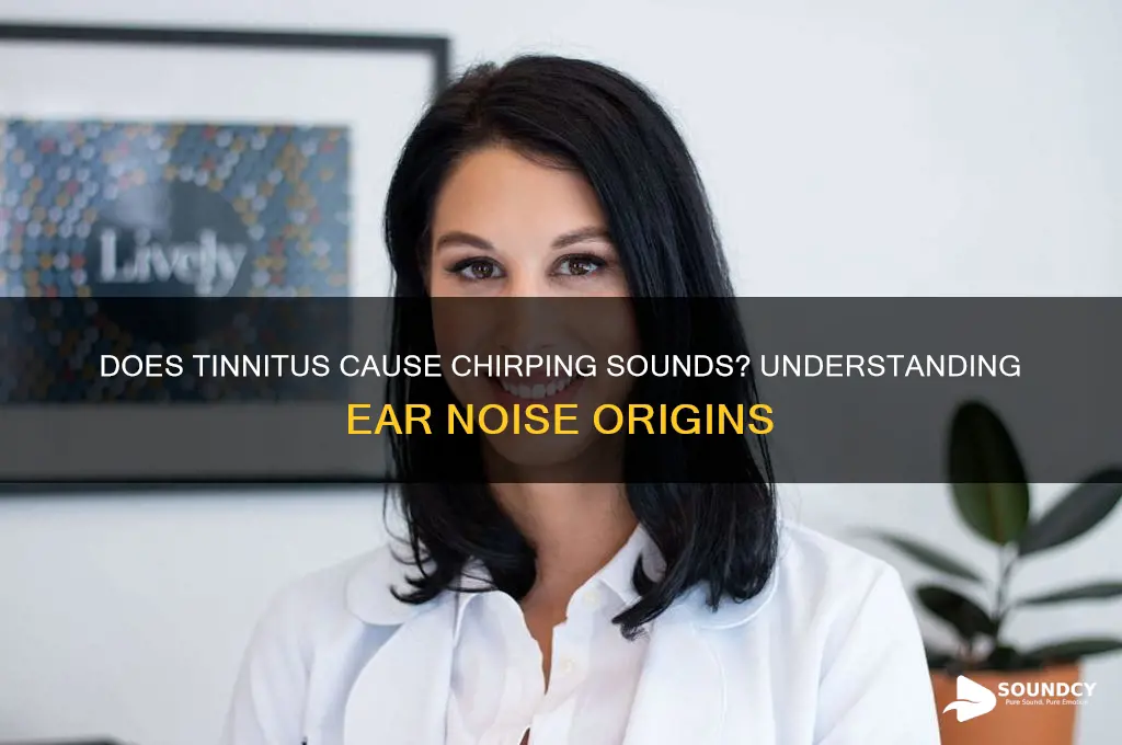 does tinnitus cause chirping sounds