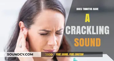 Tinnitus and Crackling: What's the Connection?