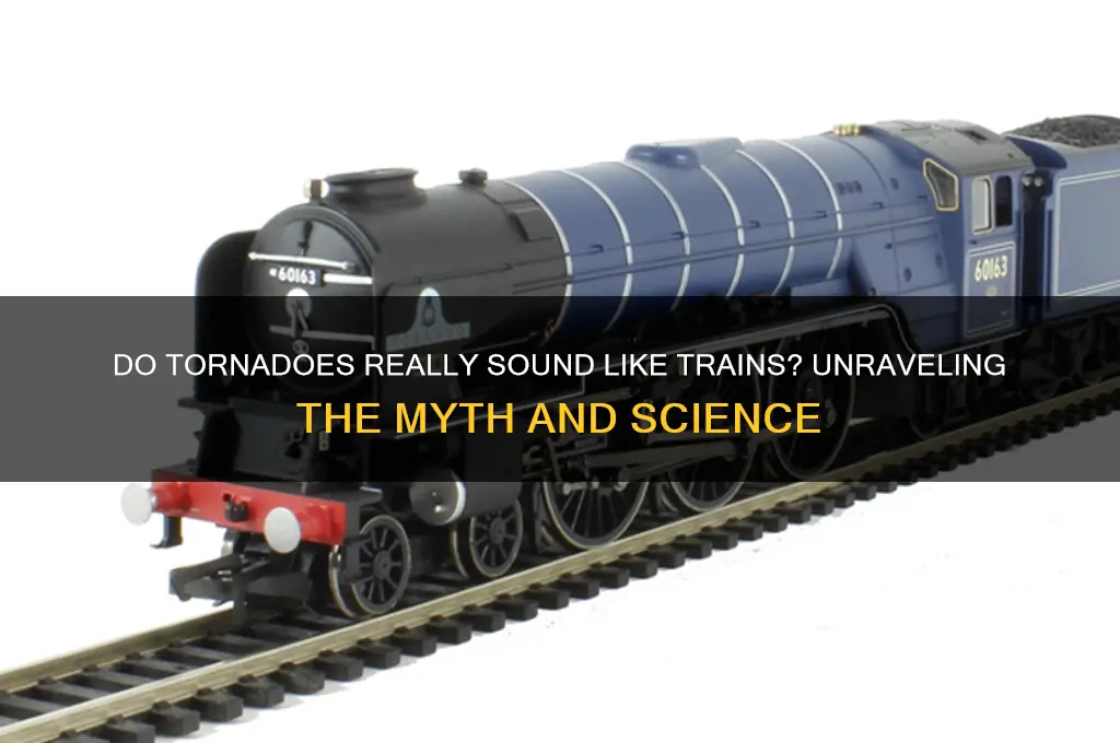 does tornado sound like trains