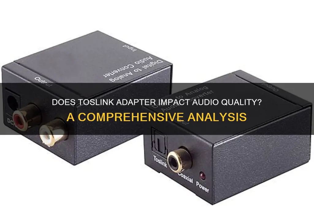 does toslink adapter affect sound