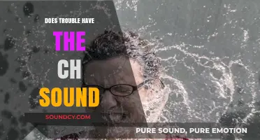 How to Pronounce "Trouble": The "Ch" Sound