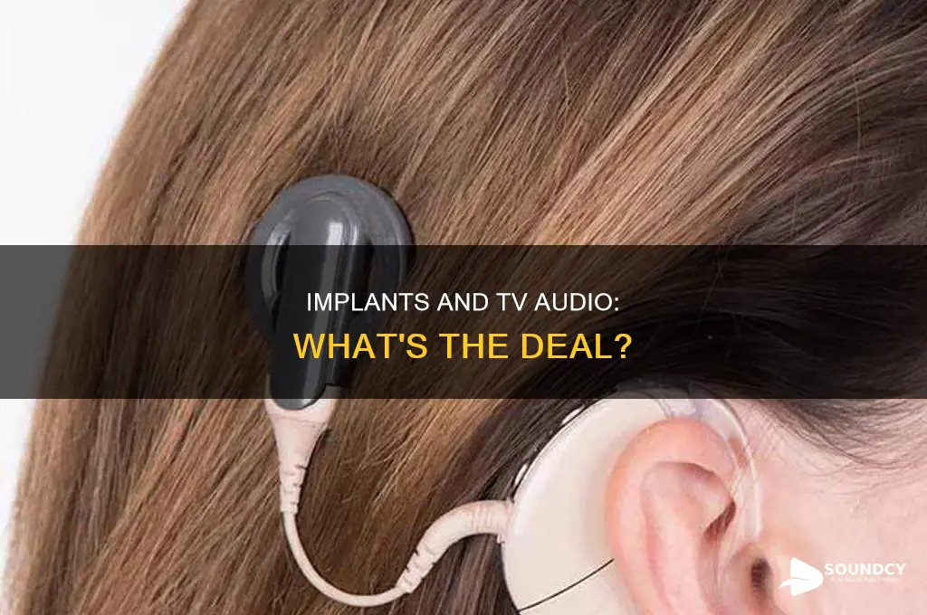 does tv sound normal with implants